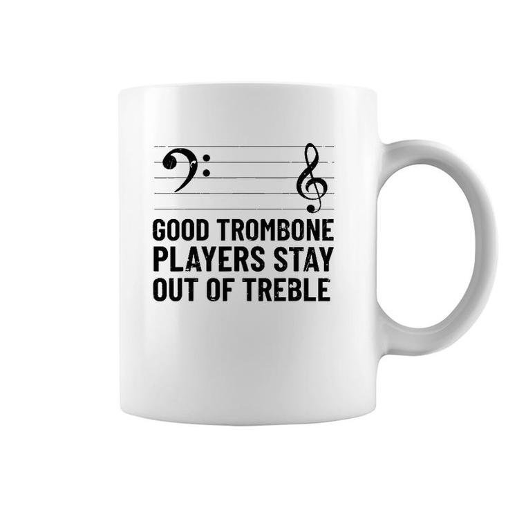 Stay Out Of Treble Trombone Player  Brass Trombone Coffee Mug