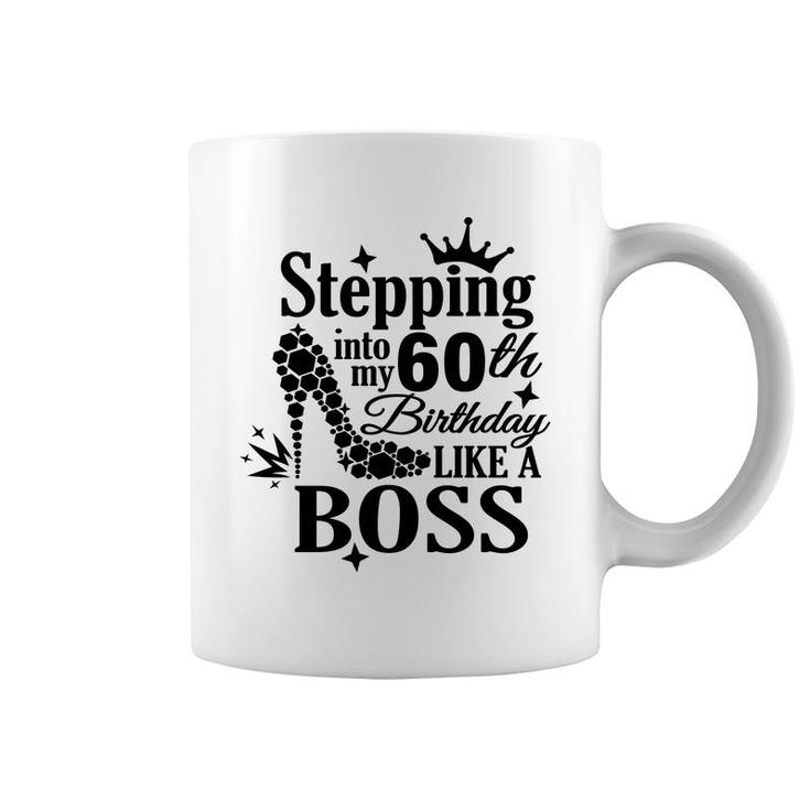 Stepping 60 Like A Boss Black 60Th Birthday Coffee Mug