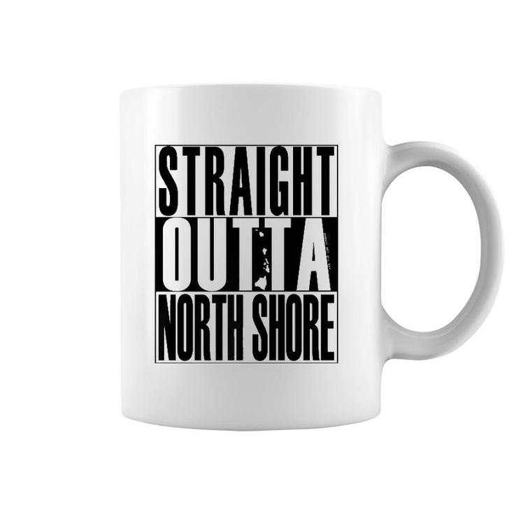 Straight Outta North Shore Black By Hawaii Nei All Day  Coffee Mug