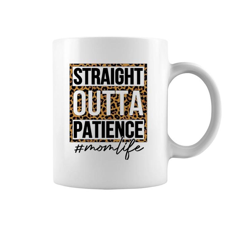 Straight Outta Patience Mom Life Mother's Day Coffee Mug