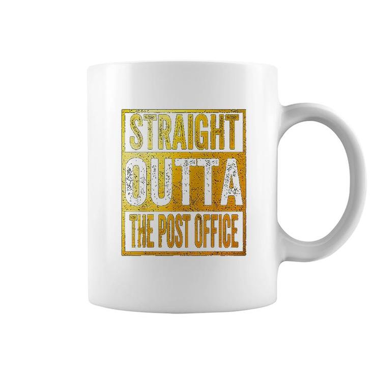 Straight Outta The Post Office  Postal Service Coffee Mug