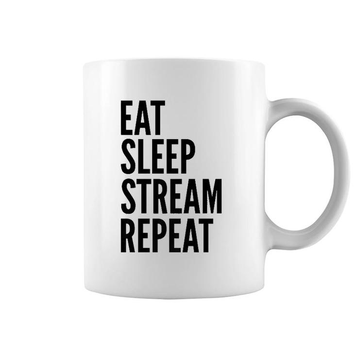 Streamer Funny Gift Eat Sleep Stream Repeat  Coffee Mug