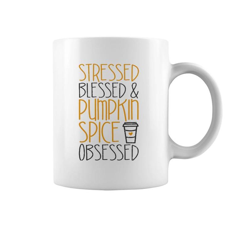 Stressed Blessed And Pumpkin Spice Obsessed Coffee Mug