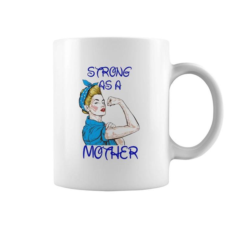 Strong As A Mother Mother’S Day Black Version Coffee Mug