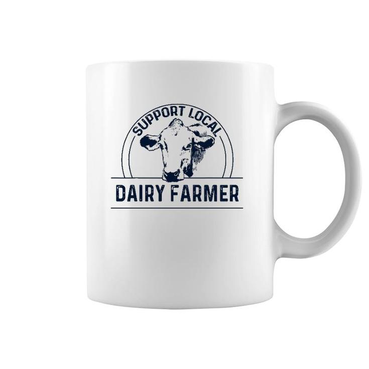 Support Local Dairy Farmer Coffee Mug