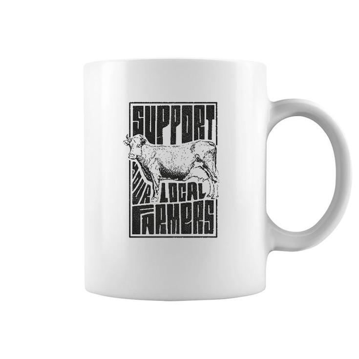 Support Your Local Farmersproud Farming Coffee Mug