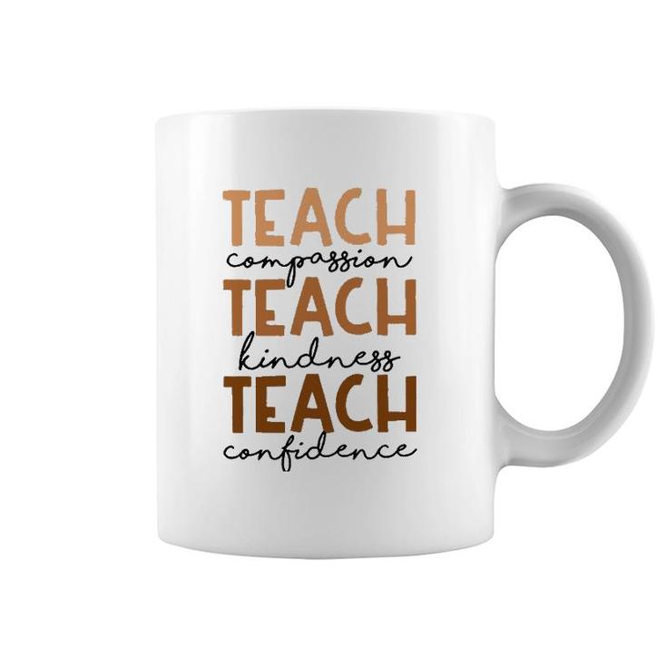Teach Compassion Kindness Confidence Black History Month Coffee Mug