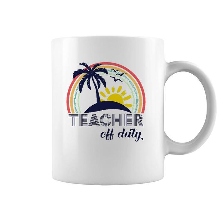 Teacher Off Duty End Of School Year Tropical Vacation Gift Coffee Mug