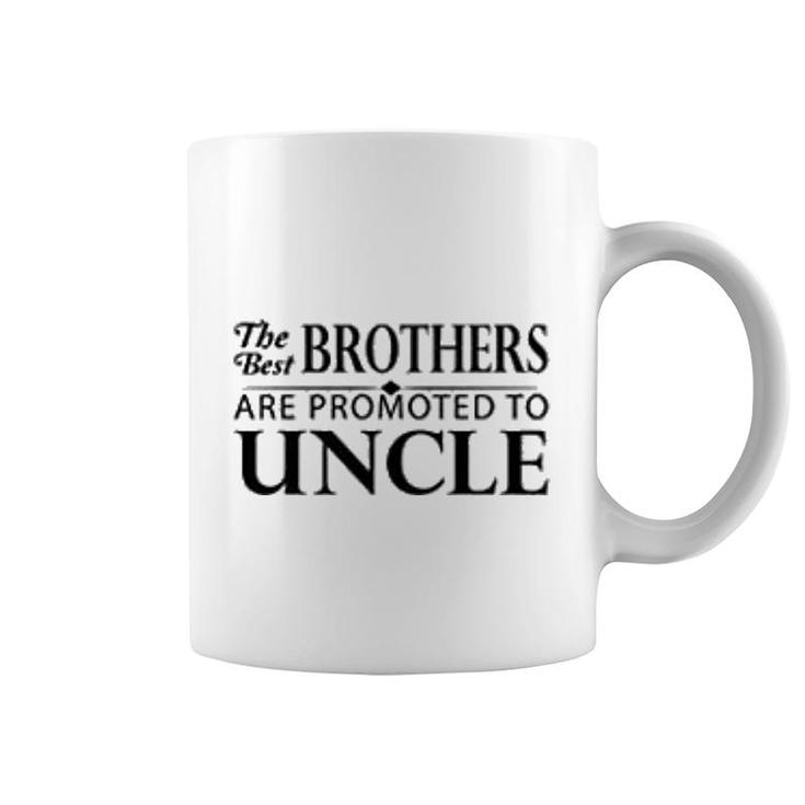The Best Brothers Are Promoted To Uncle Coffee Mug