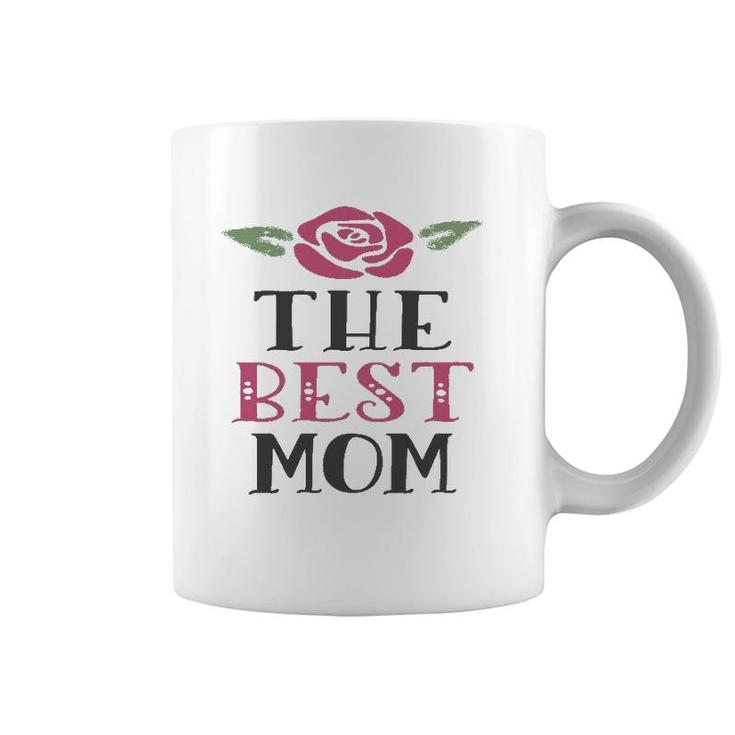 The Best Mom - Gift For Mothers Coffee Mug