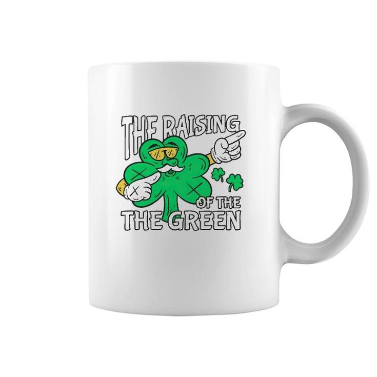 The Raising Of The Green St Patrick's Day Coffee Mug