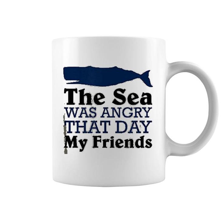 The Sea Was Angry That Day My Friends Coffee Mug