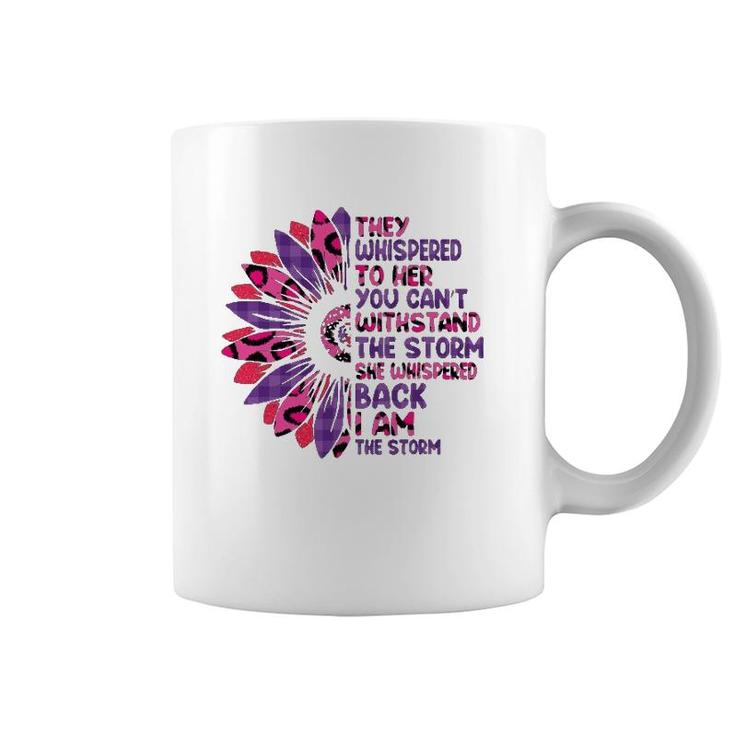 They Whispered To Her You Cannot Withstand The Storm Leopard Coffee Mug