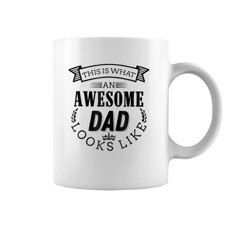 This Is What An Awesome Dad Looks Like Funny  Birthday Coffee Mug