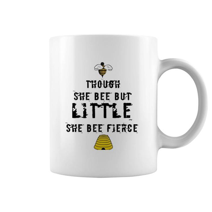 Though She Bee Little Be Fierce Beekeeper Coffee Mug