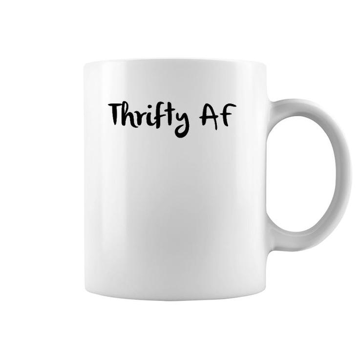 Thrifty Af - Funny Money Saving Coffee Mug