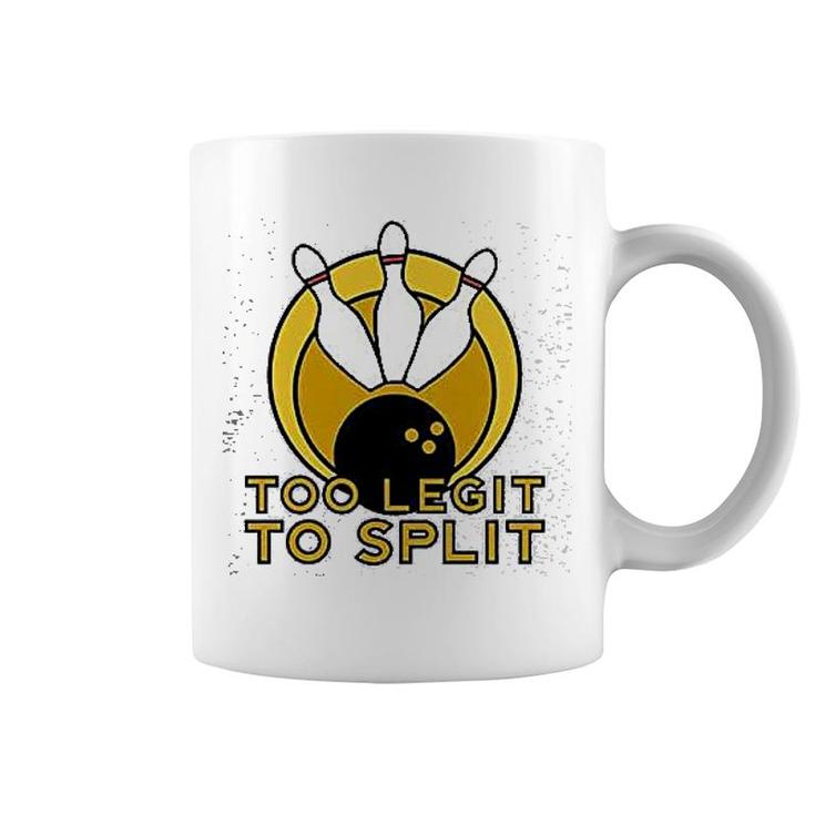 Too Legit To Split Bowling Team Funny Coffee Mug
