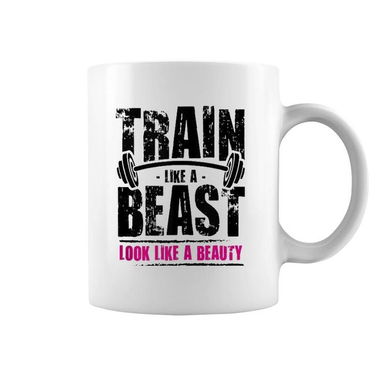 Train Like A Beast Look Like A Beauty Coffee Mug