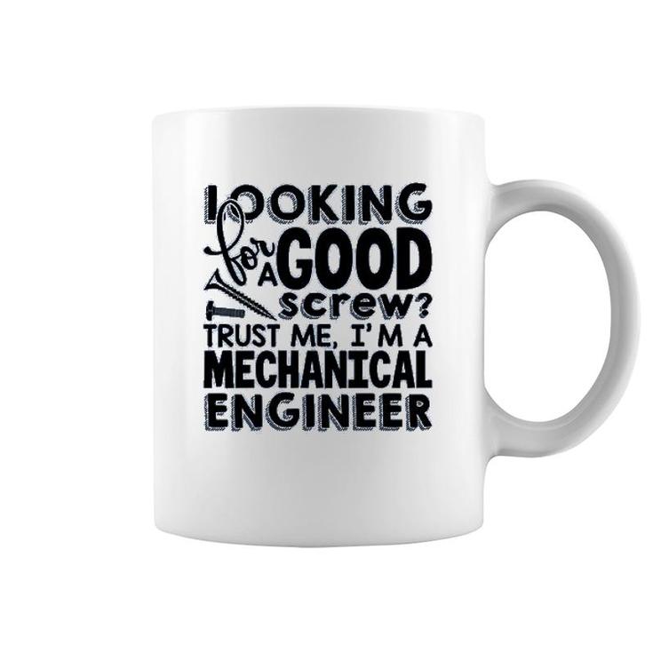 Trust Me Im A Mechanical Enginee Coffee Mug