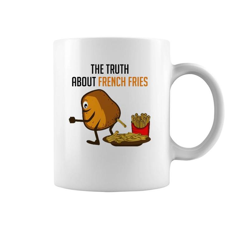 Truth French Fries Funny Person  Coffee Mug
