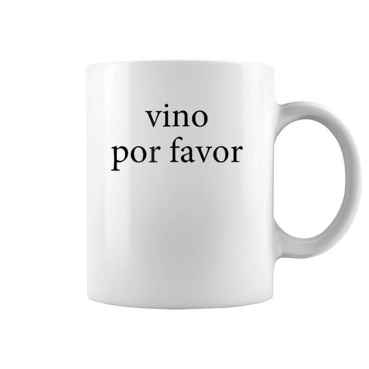 Vino Por Favor Wine Please Spanish Language Spain Coffee Mug