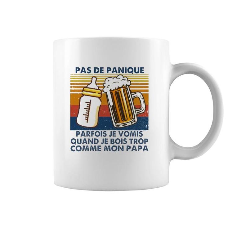 Vintage Pas De Panique Parfois Je Vomis Quand Je Bois Trop Comme Mon Papa Retro Father's Day Gift Beer Cups Milk Bottle Coffee Mug