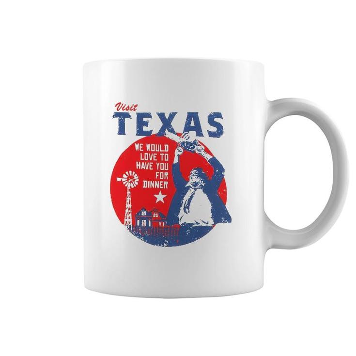 Visit Texas We Would Love To Have You For Dinner Coffee Mug