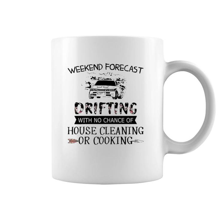 Weekend Forecast Drifting With No Chance Of House Cleaning Or Cooking Coffee Mug