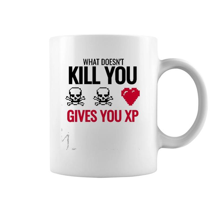 What Doesn&39T Kill You Gives You Xp Coffee Mug