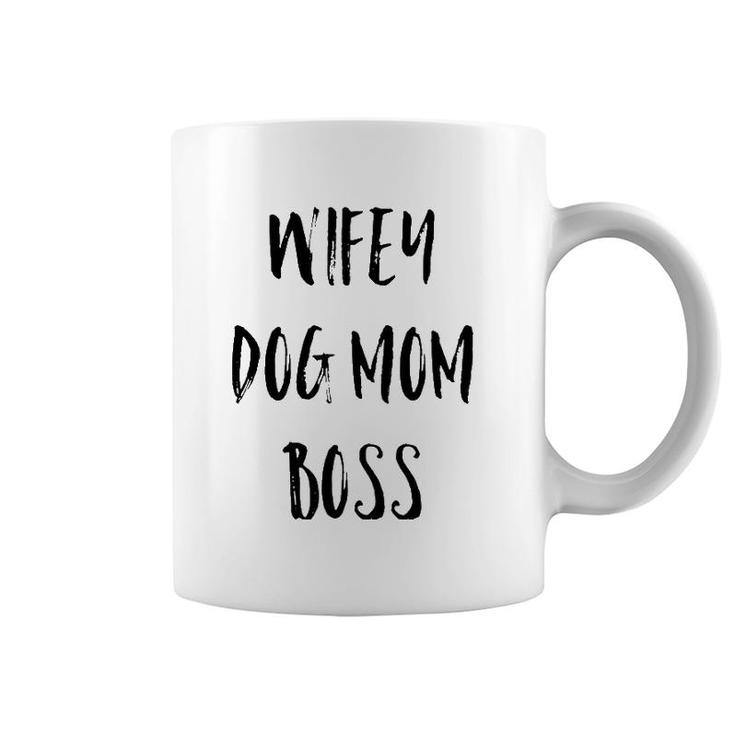 Wifey Dog Mom Boss Mother's Day Gift Coffee Mug
