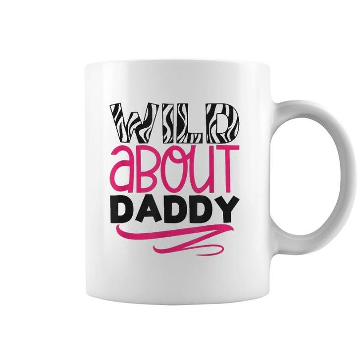 Wild About Daddy Funny Daughter Love Gift Coffee Mug