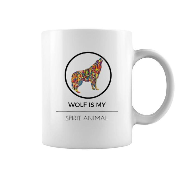 Wolf Is My Spirit Animal Coffee Mug