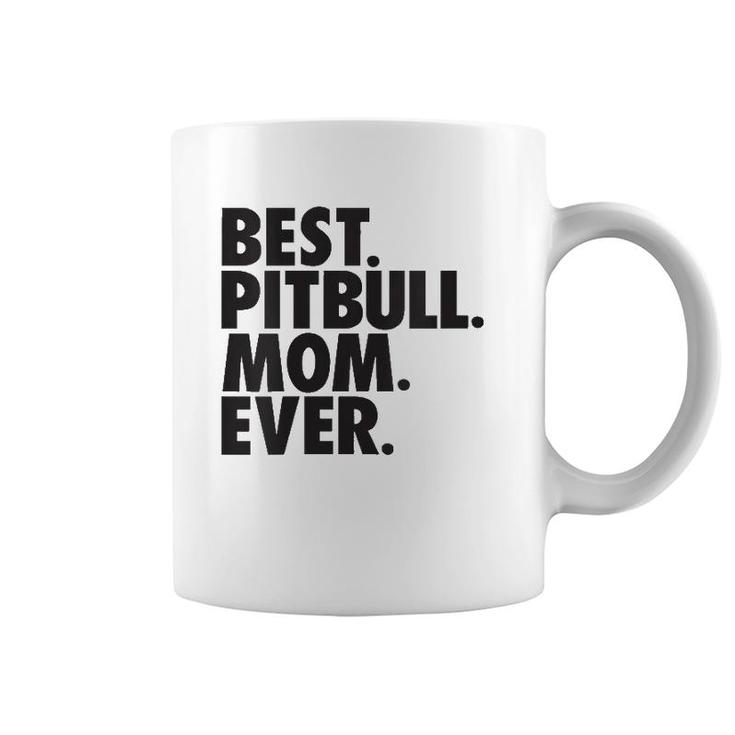 Womens Best Pitbull Mom Ever Pitbull Mom Dog Gift Coffee Mug