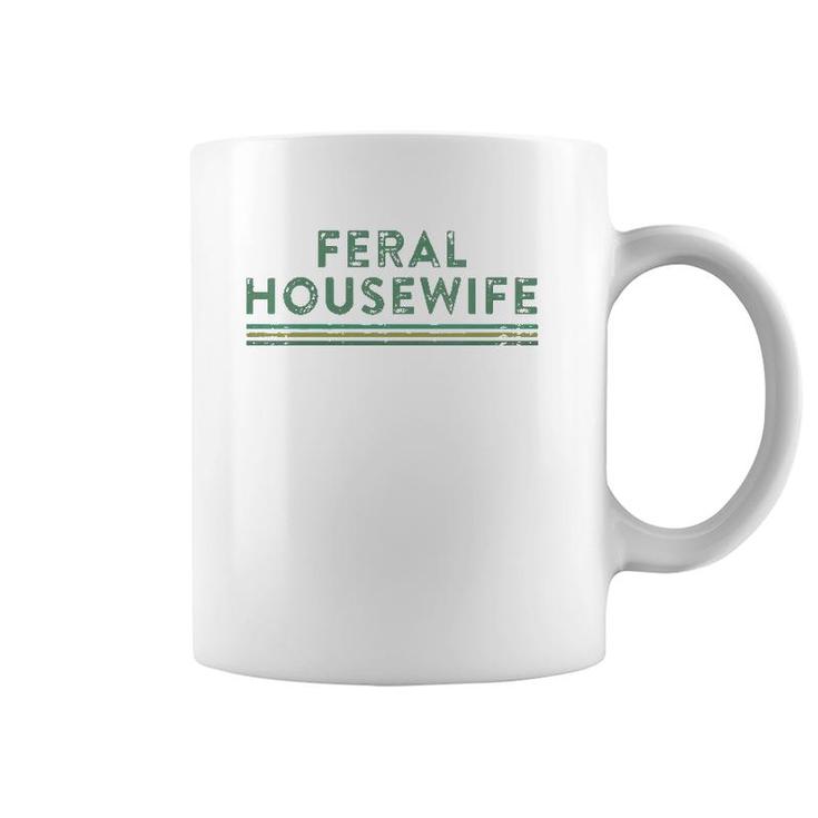 Womens Feral Housewife Funny Sarcastic Sassy Mom Life Quote Meme V-Neck Coffee Mug
