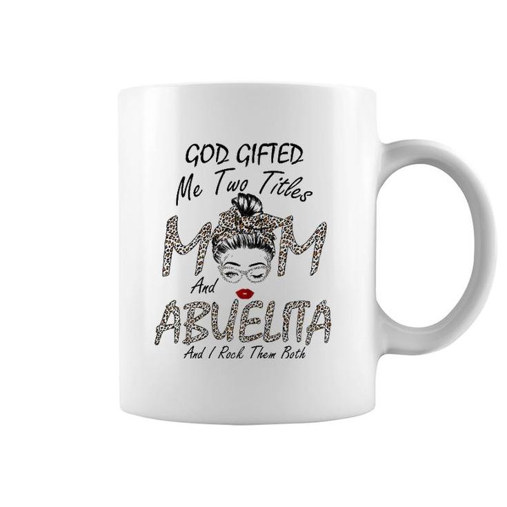 Womens God Gifted Me Two Titles Mom Abuelita Leopard Wink Woman Fun Coffee Mug