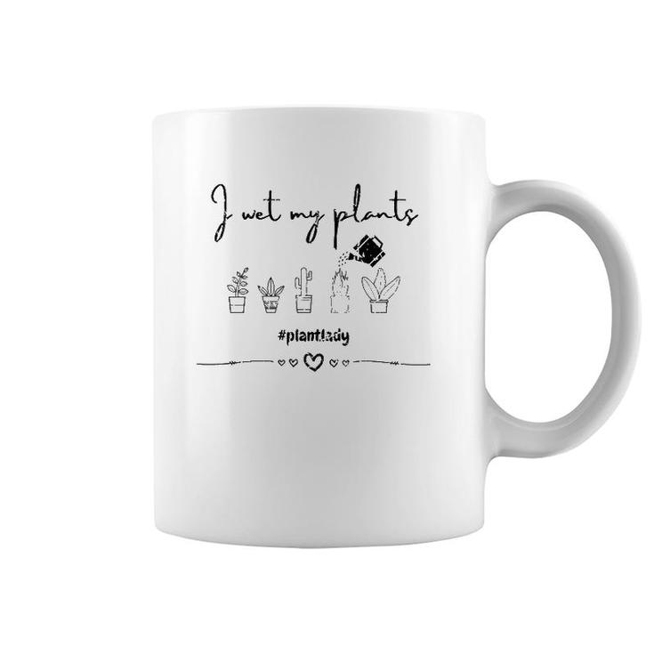 Womens I Wet My Plants Tee For Plant Lovers & Collectors  Coffee Mug