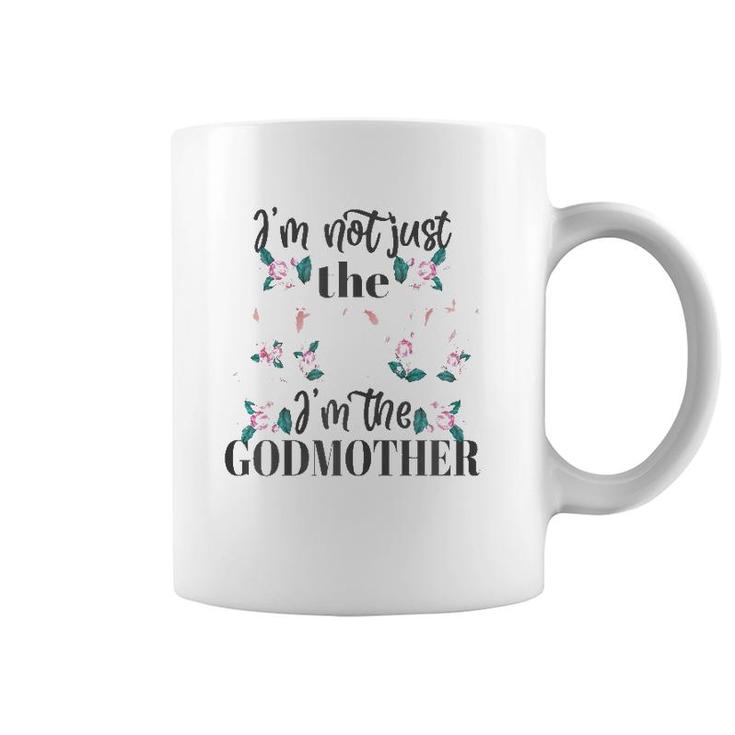 Womens I'm Not Just The Aunt I'm The Godmother Auntie Cute Gift Coffee Mug
