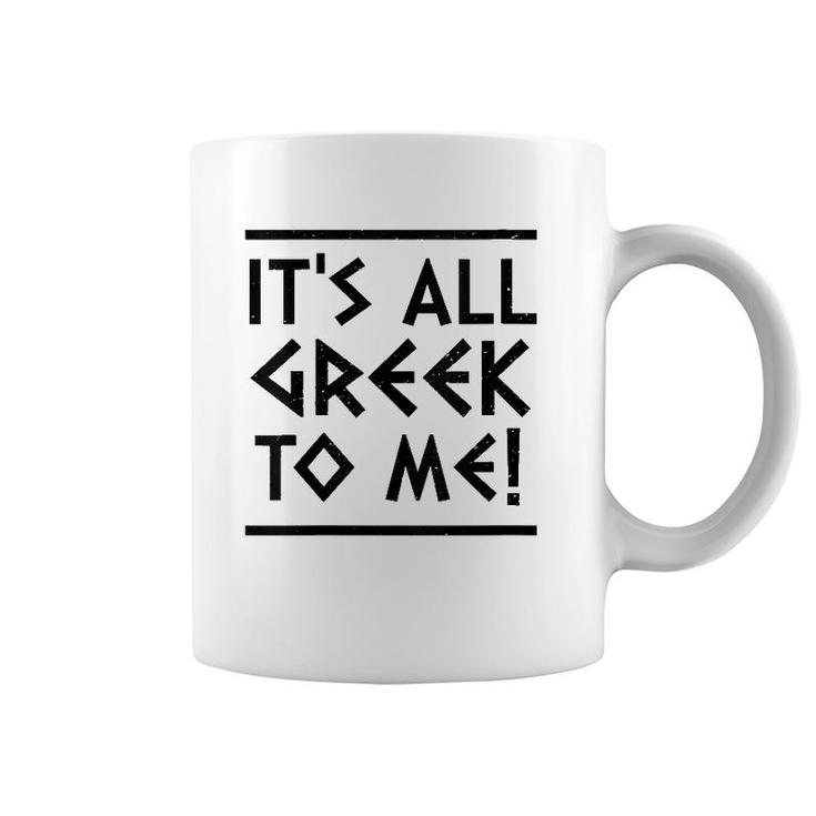 Womens It's All Greek To Me Coffee Mug