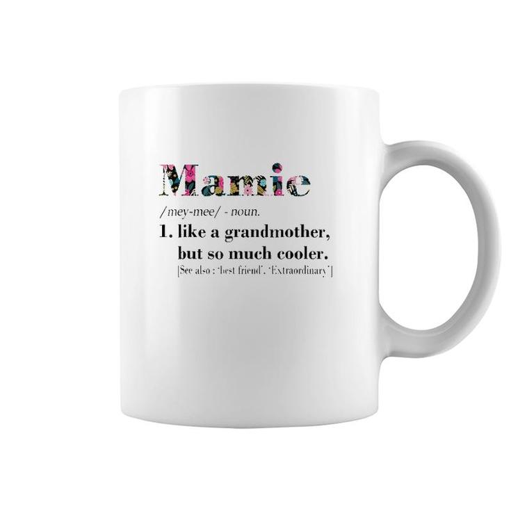 Womens Mamie Like Grandmother But So Much Cooler White Coffee Mug