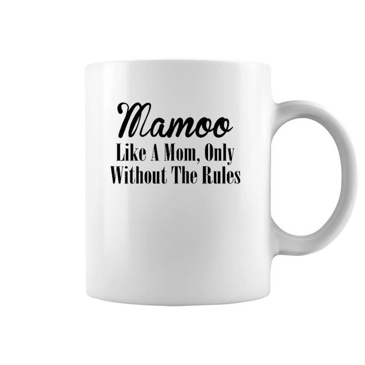 Womens Mamoo Gift Like A Mom Only Without The Rules Coffee Mug