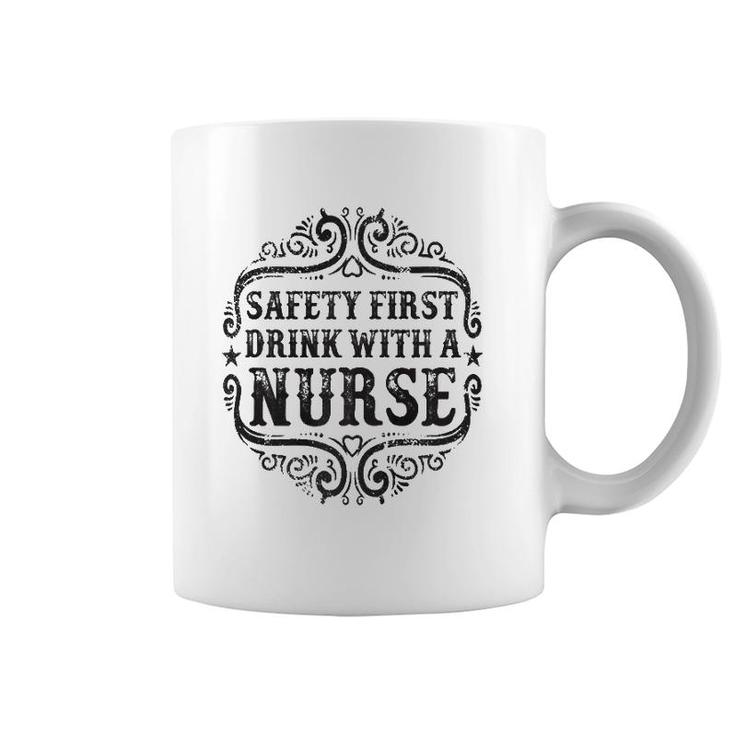 Womens Safety First Drink With A Nurse Coffee Mug