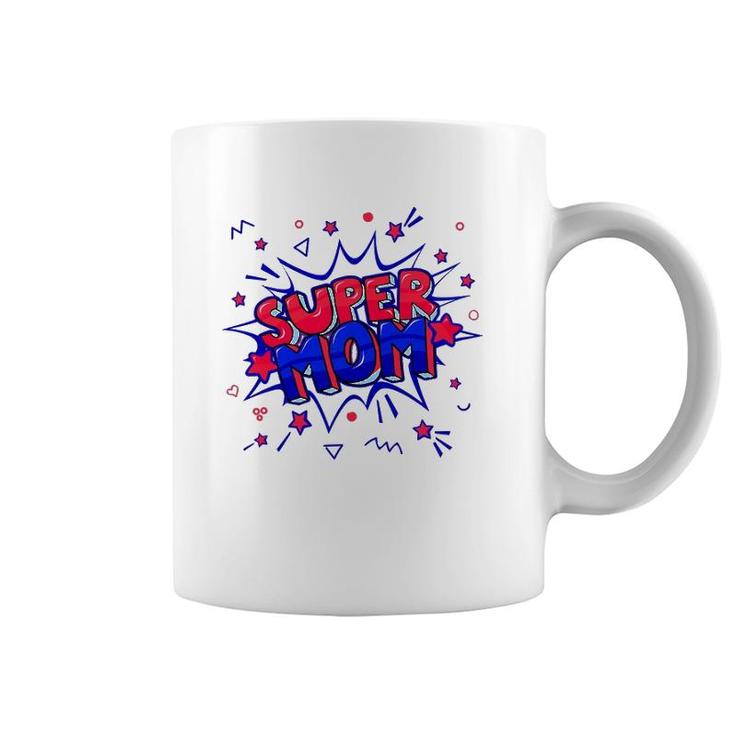 Womens Super Mom In Red And Blue For Mother's Day Or Birthday Coffee Mug