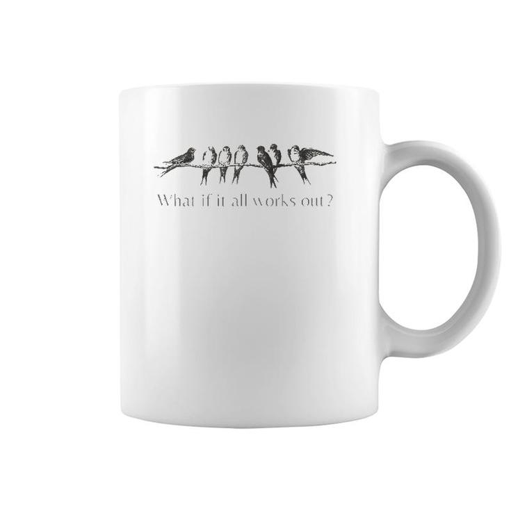Womens What If It All Works Out 7 Birds On An Branch Coffee Mug