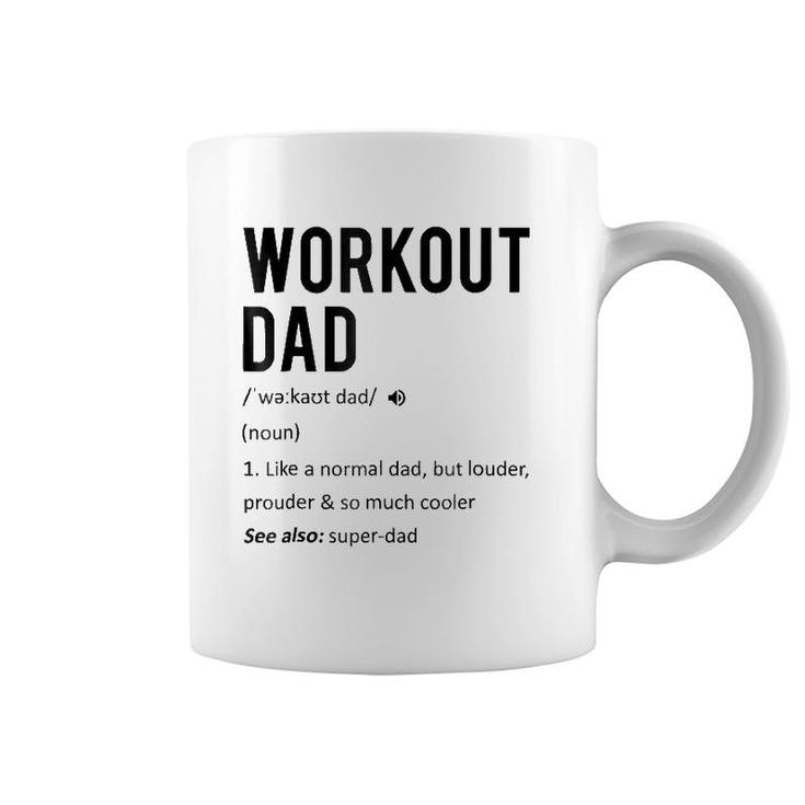 Workout Dad Tee - Fathers Day Gift Son Daughter Wife Coffee Mug