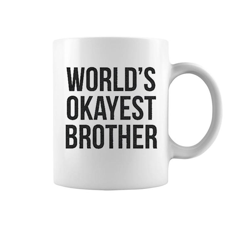 Worlds Okayest Brother Coffee Mug