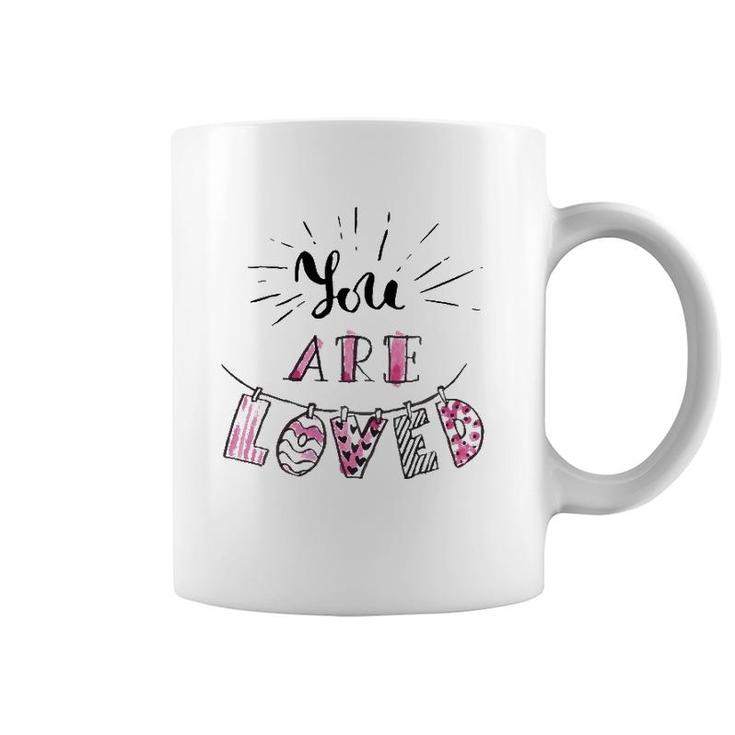 You Are Loved Happy Valentine's Day Coffee Mug
