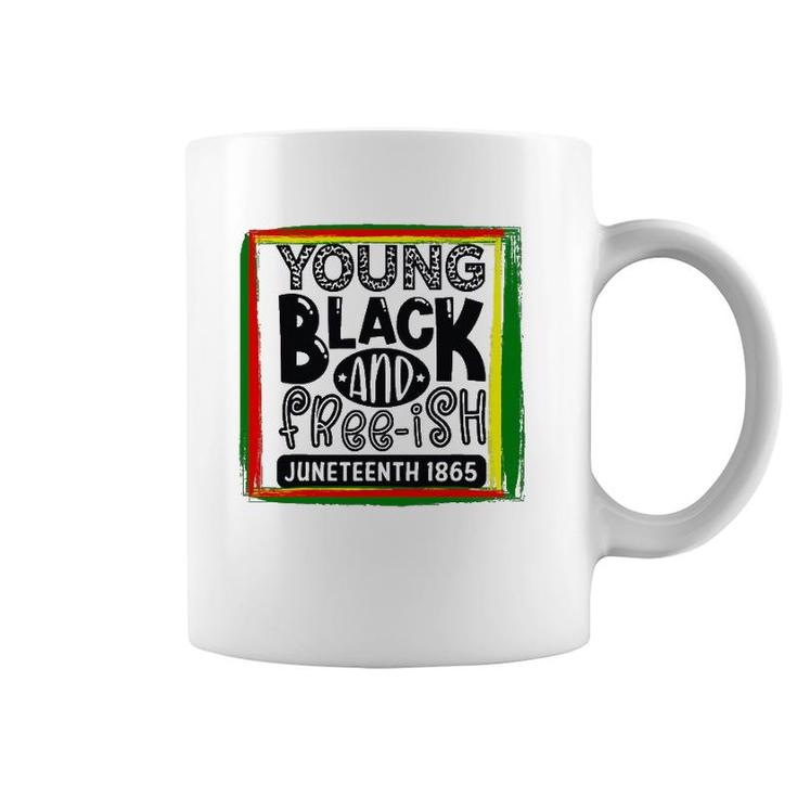 Young, Black, And Freeish Juneteenth Coffee Mug