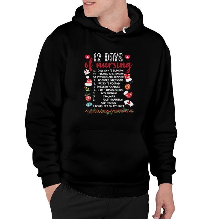 12 Days Of Nursing Call Lights Blinking Phones Are Ringing Psyches Are Leaping Doctors Stressing Chrsitmas Sweat Hoodie