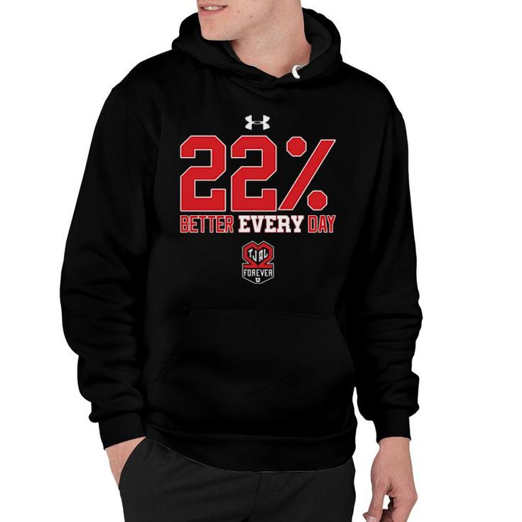 22' Better Every Day Tjal Forever  Hoodie