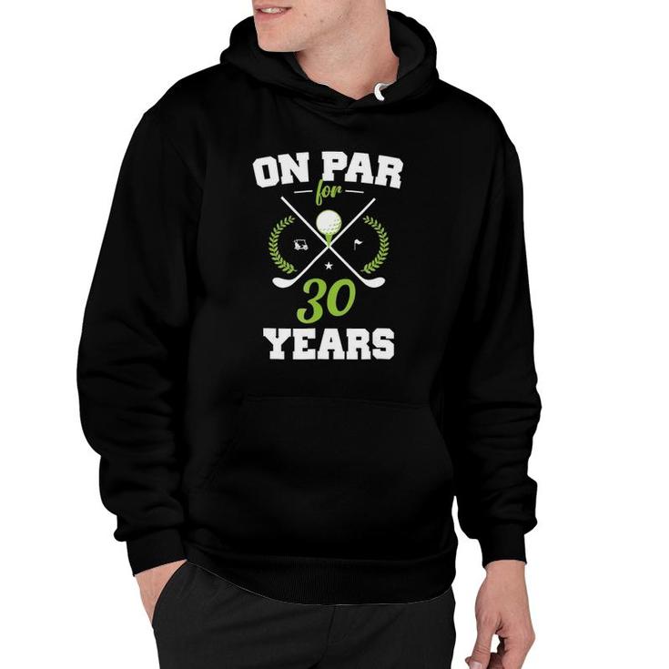 30 Years Old Happy 30Th Birthday For Golfers Hoodie